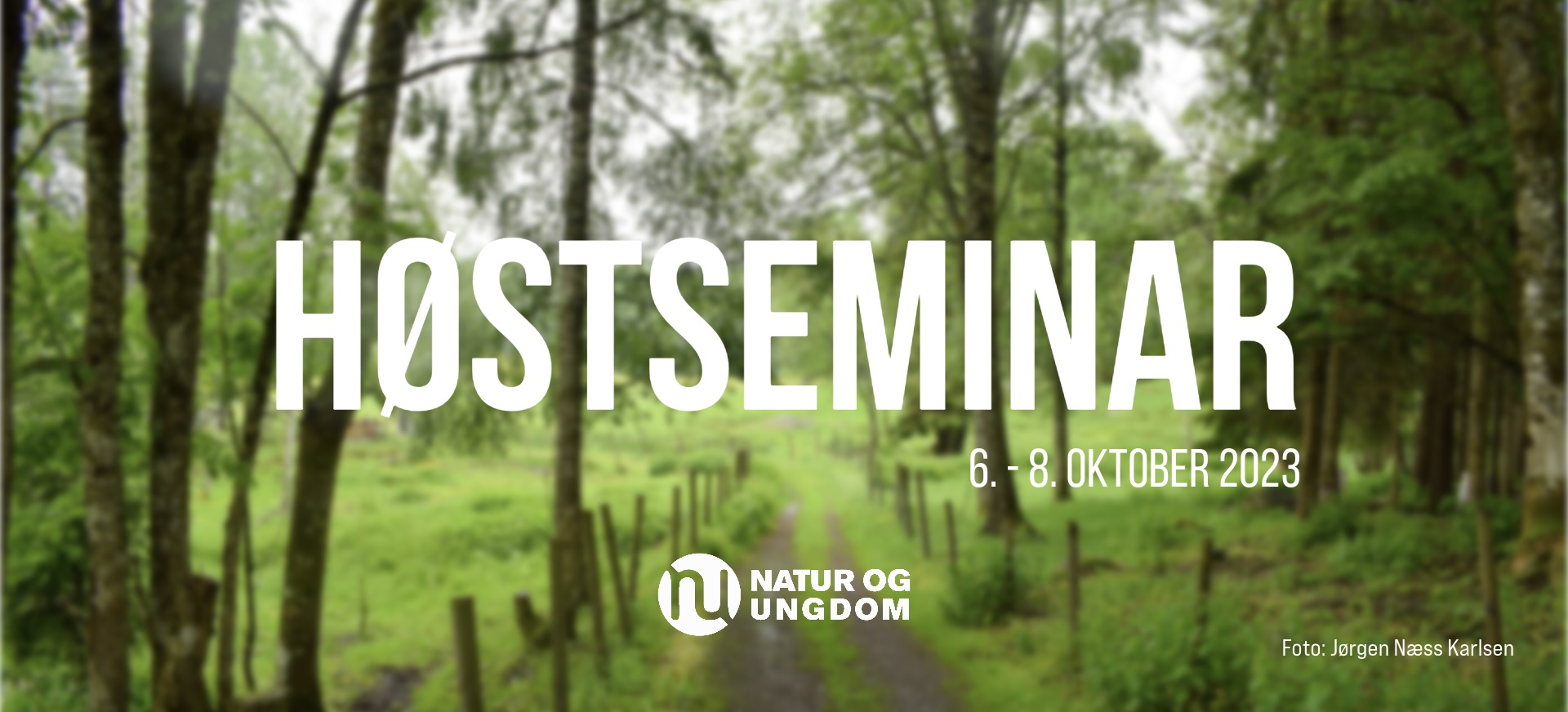 Grønn skog med teksten: Høstseminar, 6. - 8. oktober 2023.
Foto: Jørgen Næss Karlsen